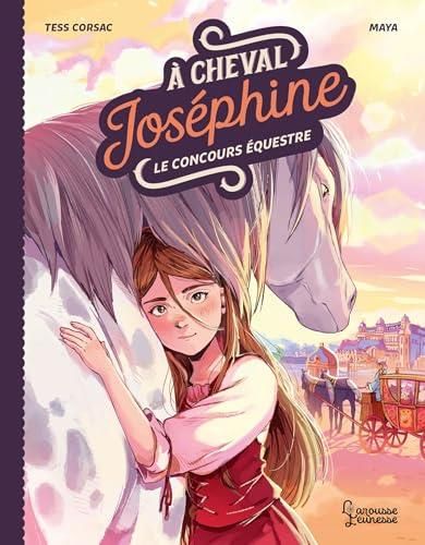 À cheval Joséphine ! T.01 : Le concours équestre