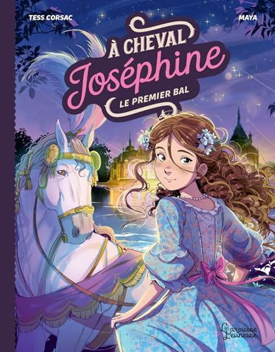 À cheval Joséphine ! T.04 : Le premier bal