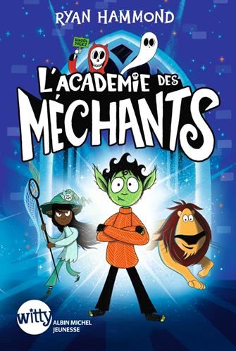Académie des méchants (L') T.01