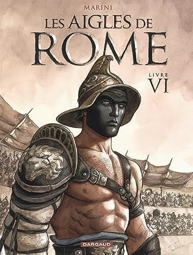 Aigles de Rome (Livre VI) (Les) (6/6)