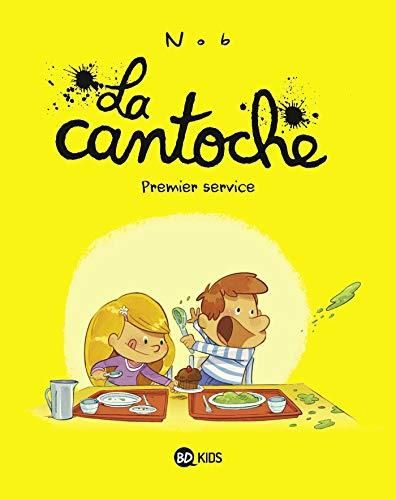 Cantoche (La) T.01 : Premier service