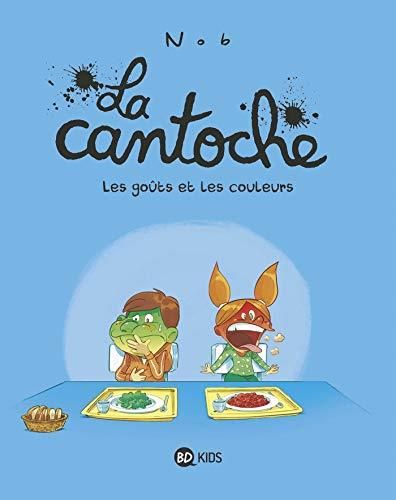 Cantoche (La) T.02 : Les goûts et les couleurs