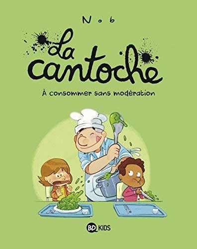 Cantoche (La) T.03 : À consommer sans modération