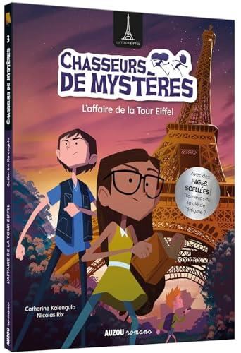 Chasseurs de mystères T.03 : L'affaire de la Tour Eiffel