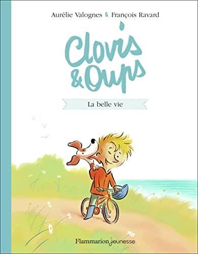 Clovis & Oups : La belle vie