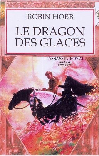 Dragon des glaces (Le) (l'assassin royal t11)
