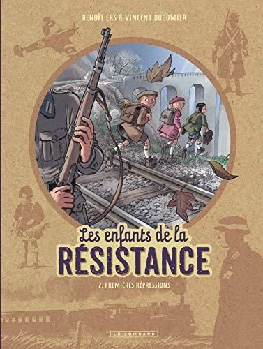 Enfants de la résistance (Les) T.02 : Premières répressions