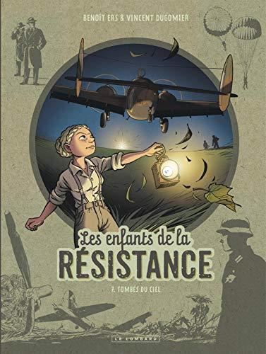 Enfants de la résistance (Les) T.07 : Tombés du ciel