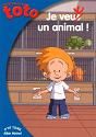 Je veux un animal !