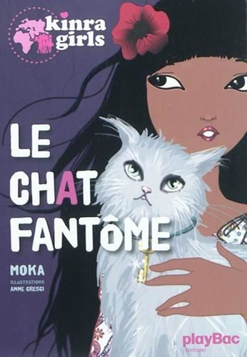 Kinra girls T.02 : Le chat fantôme
