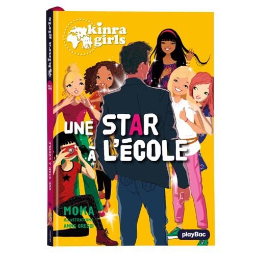 Kinra girls T.24 : Une star à l'école