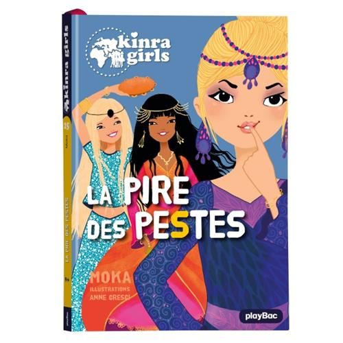 Kinra girls T.25 : La pire des pestes