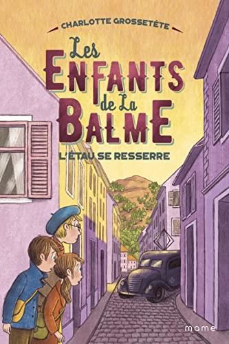 L'Étau se resserre - Les Enfants de La Balme T.03