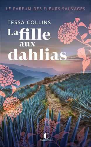 La Parfum des fleurs sauvages (Le) T.01 :  Fille aux dahlias