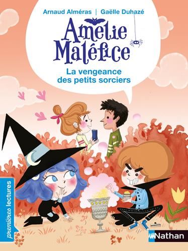 La Vengeance des petits sorciers (Amélie Maléfice) (CP niveau 3)