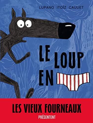 Le Loup en slip 1