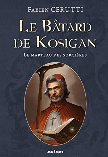 Le Marteau des sorcières (Le) (le bâtard de kosigan 3)