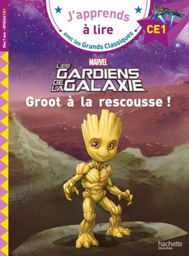 Les Gardiens de la galaxie : Groot à la rescousse ! (CE1)