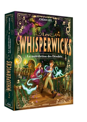 Les Whisperwicks T.02 : La malédiction des Dérobés