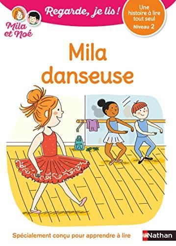 Mila danseuse (Mila et Noé) (CP niveau 2)