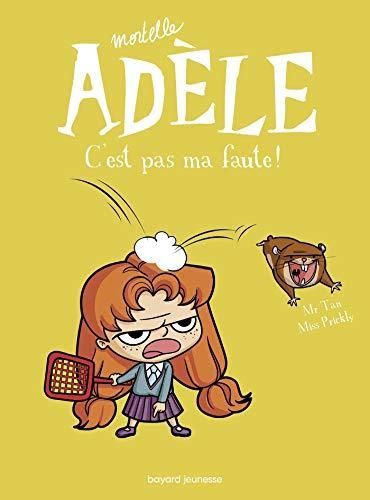 Mortelle adèle T.03 : C'est pas ma faute !
