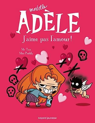 Mortelle adèle T.04 : J'aime pas l'amour