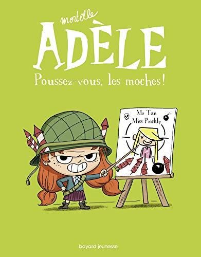 Mortelle adèle T.05 : Poussez-vous, les moches !