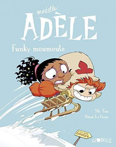 Mortelle adèle T.15 : Funky moumoute