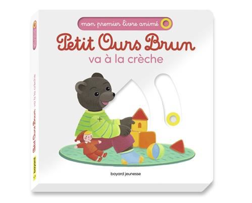 Petit ours brun : Petit Ours brun va à la crèche
