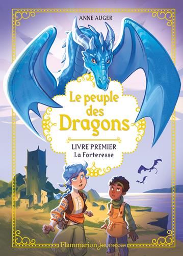 Peuple des dragons (Le) T.01 : La forteresse