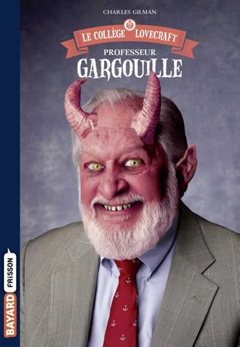 Professeur Gargouille (Le collège Lovecraft 1)