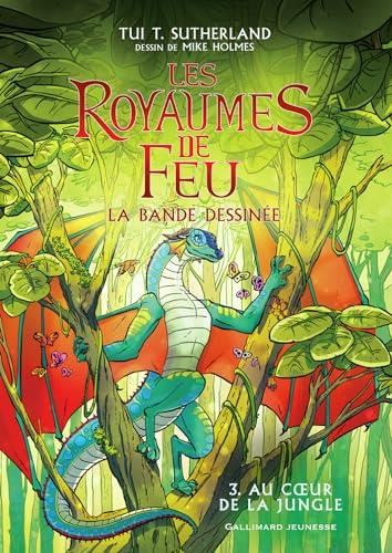 Royaumes de feu (Les) T.03 : Au coeur de la jungle