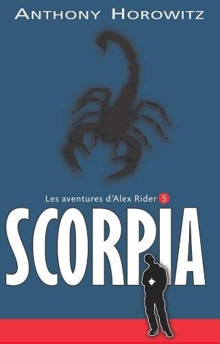 Scorpia (les aventures d'alex rider 5)
