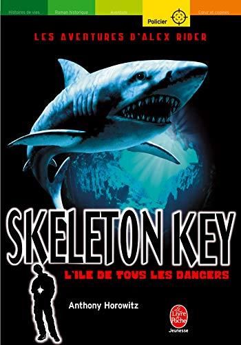 Skeleton key : l'île de tous les dangers (les aventures d'alex rider 3)