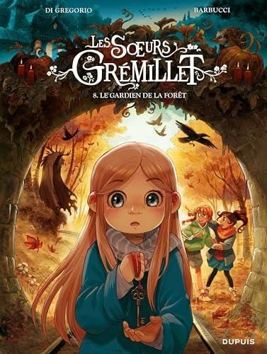 Soeurs Grémillet (Les) T.08 : Le gardien de la forêt