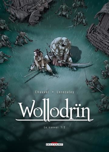 Wollodrïn T.03 : Le convoi 1/2