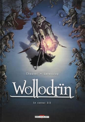 Wollodrïn T.04 : Le convoi 2/2